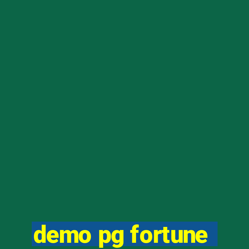 demo pg fortune