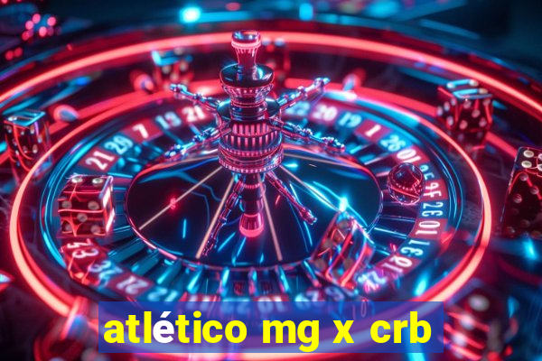 atlético mg x crb