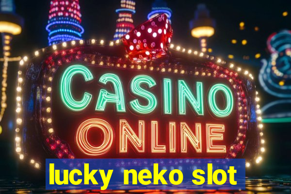 lucky neko slot