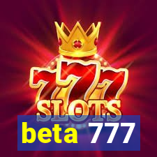 beta 777