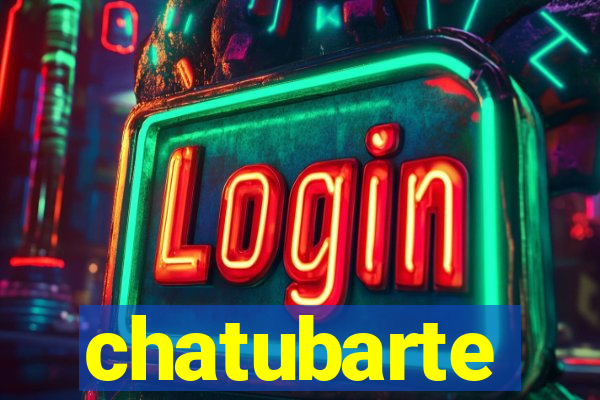 chatubarte