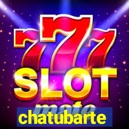 chatubarte