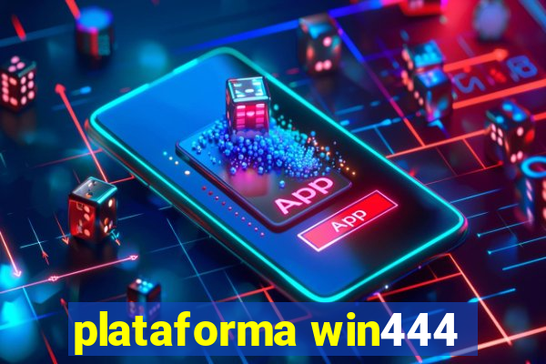 plataforma win444