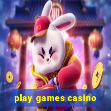 play games casino