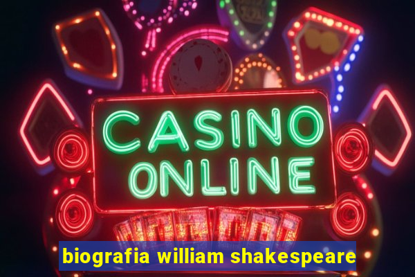 biografia william shakespeare