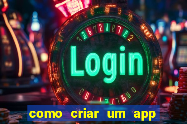 como criar um app de jogo para android