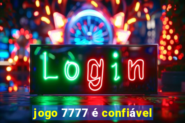 jogo 7777 é confiável