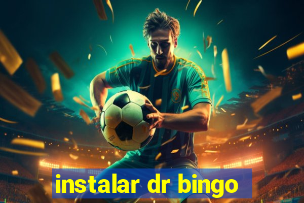 instalar dr bingo