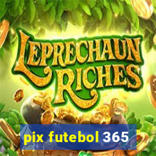 pix futebol 365