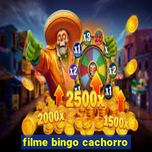 filme bingo cachorro