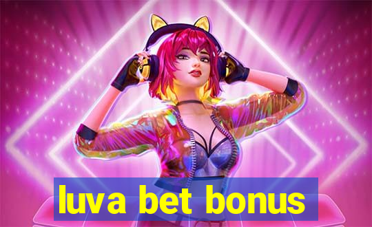 luva bet bonus