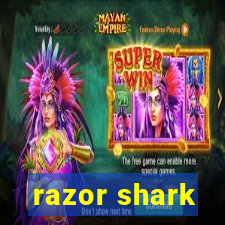 razor shark