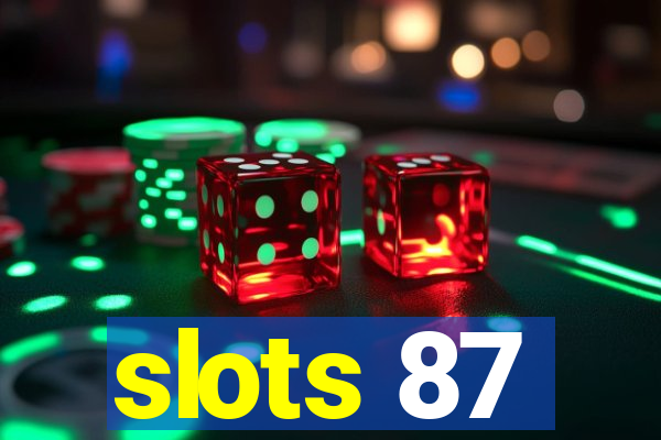 slots 87