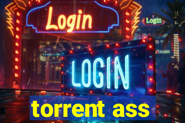 torrent ass