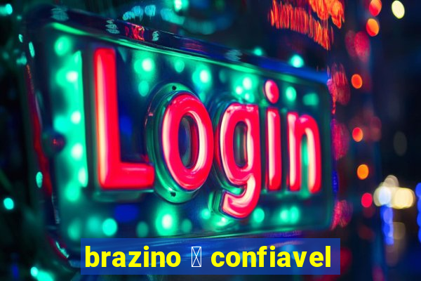 brazino 茅 confiavel