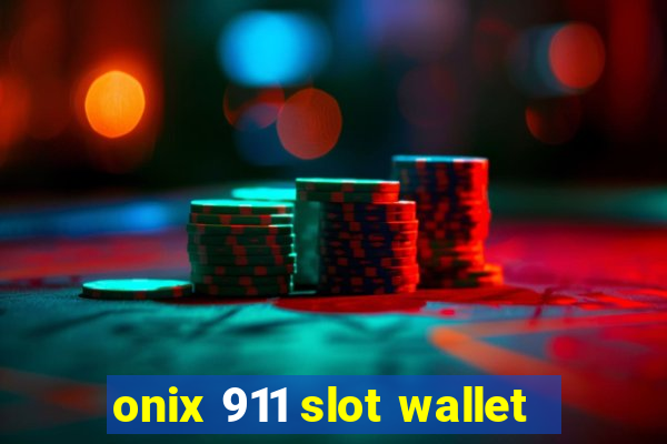 onix 911 slot wallet