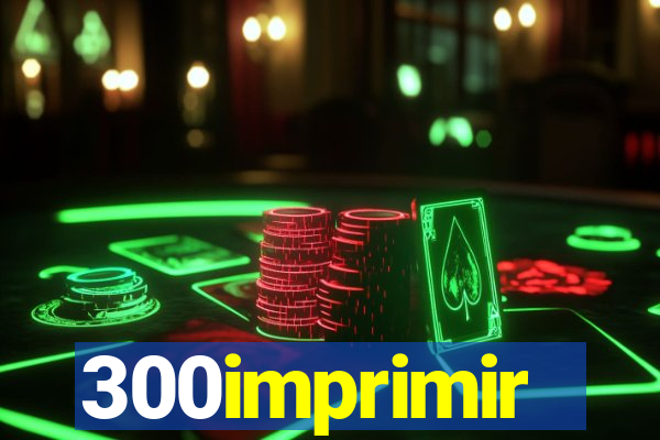 300imprimir