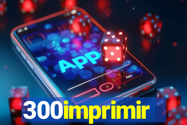 300imprimir