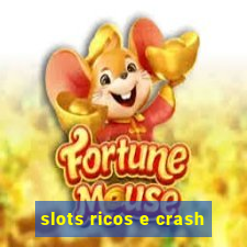 slots ricos e crash