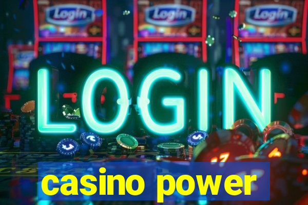 casino power