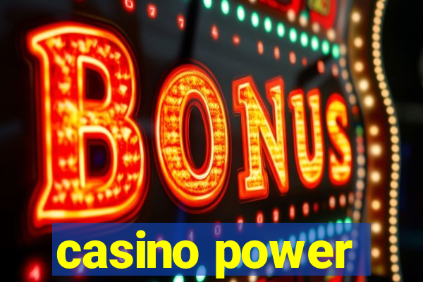 casino power