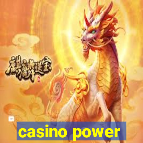 casino power