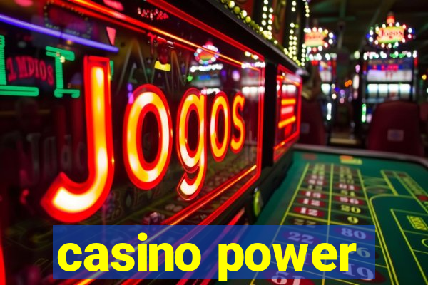 casino power