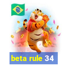 beta rule 34