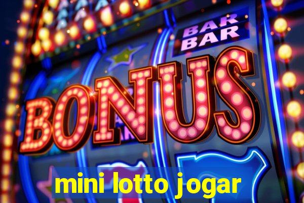 mini lotto jogar