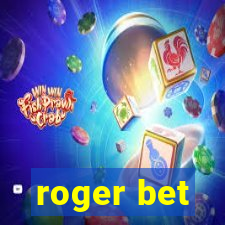 roger bet