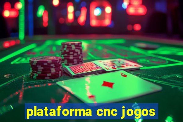 plataforma cnc jogos