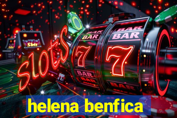 helena benfica