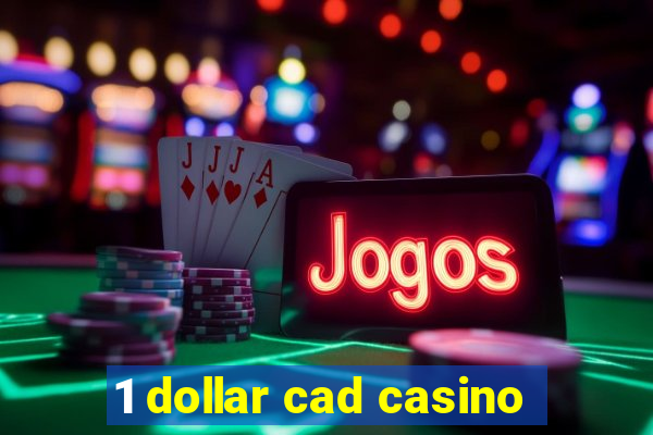 1 dollar cad casino