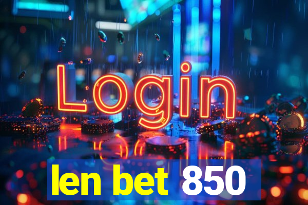 len bet 850