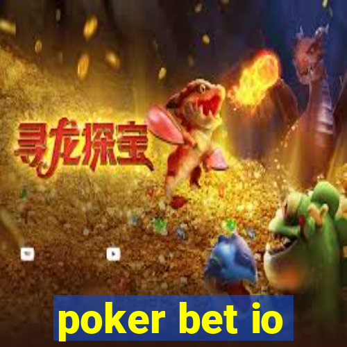 poker bet io