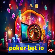 poker bet io