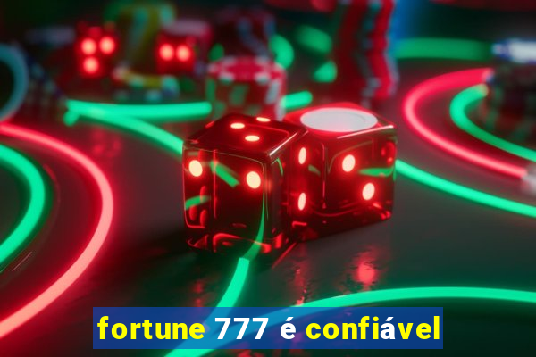 fortune 777 é confiável