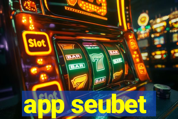 app seubet