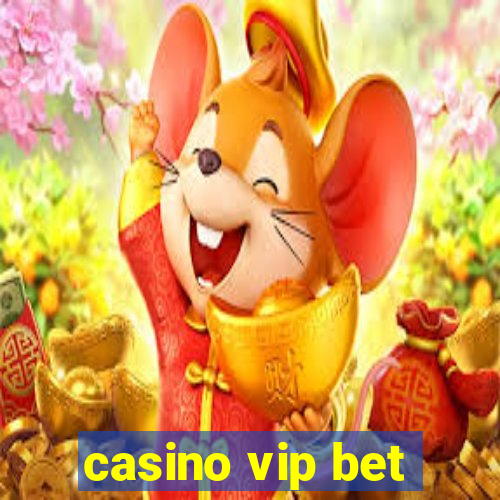 casino vip bet