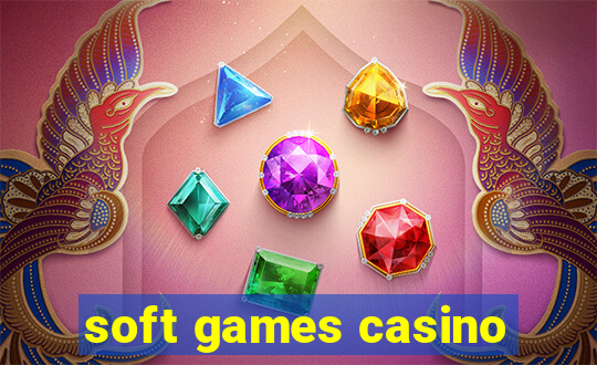 soft games casino