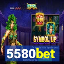 5580bet