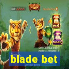 blade bet