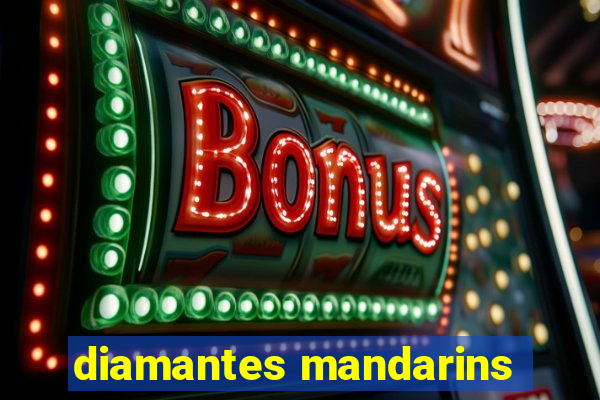 diamantes mandarins