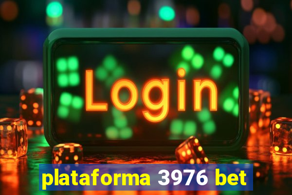 plataforma 3976 bet