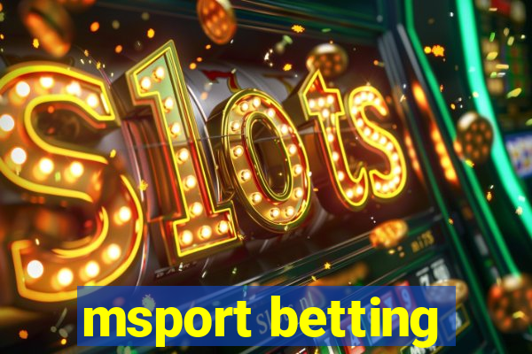 msport betting