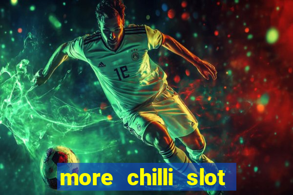 more chilli slot machine play free