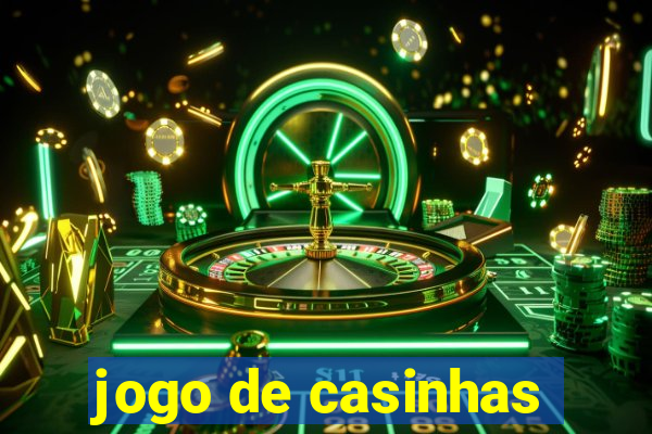 jogo de casinhas