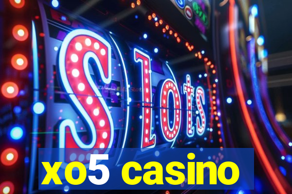 xo5 casino