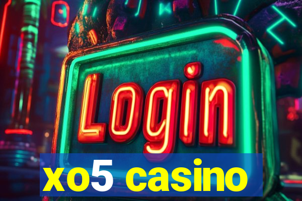 xo5 casino