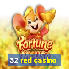 32 red casino